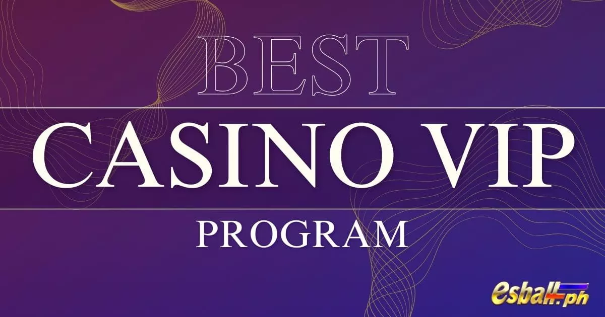 Best Casino VIP Program: Bagong Bonus & Eksklusibong Panalo