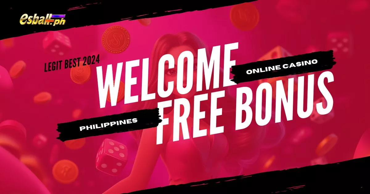 Best Online Casino Free Welcome Bonus List In 2025 PH