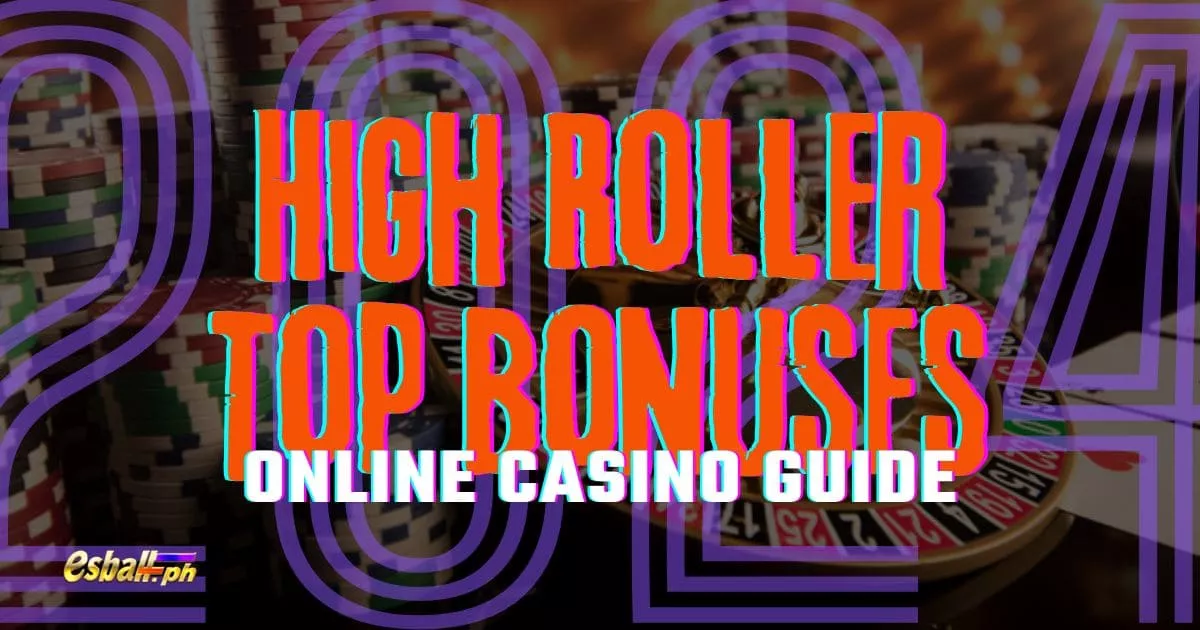 Top Online Casino High Roller Bonuses Guide 2025